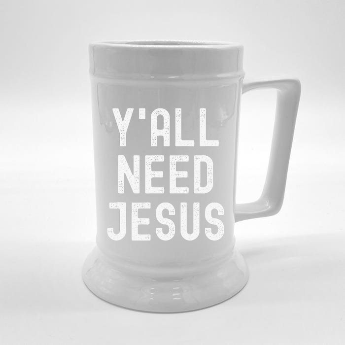 Y'all Need Jesus Funny Christian Humor Tee Front & Back Beer Stein