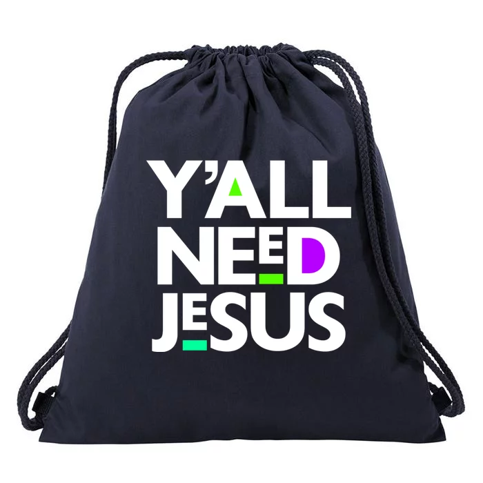 Ya'll Need Jesus Funny Easter Family Mom Dad Gift Drawstring Bag