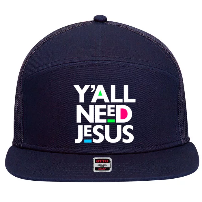 Ya'll Need Jesus Funny Easter Family Mom Dad Gift 7 Panel Mesh Trucker Snapback Hat