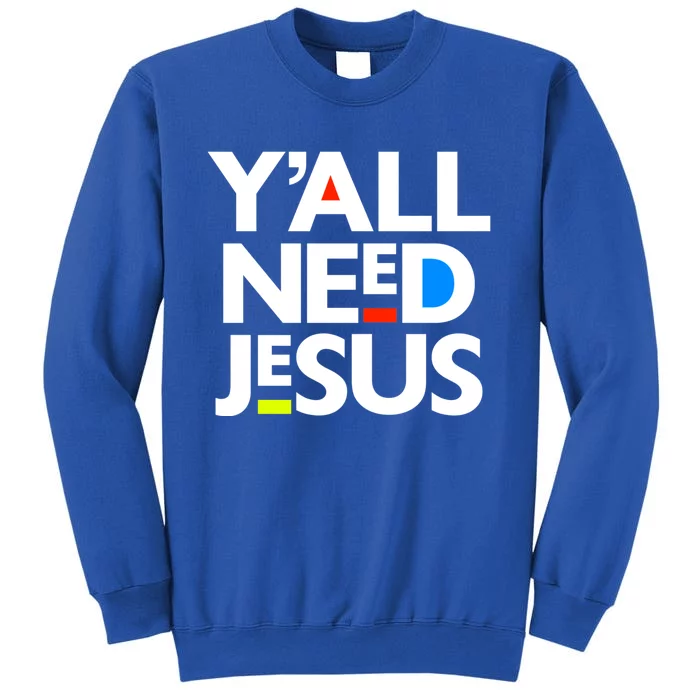 Ya'll Need Jesus Funny Easter Family Mom Dad Gift Sweatshirt