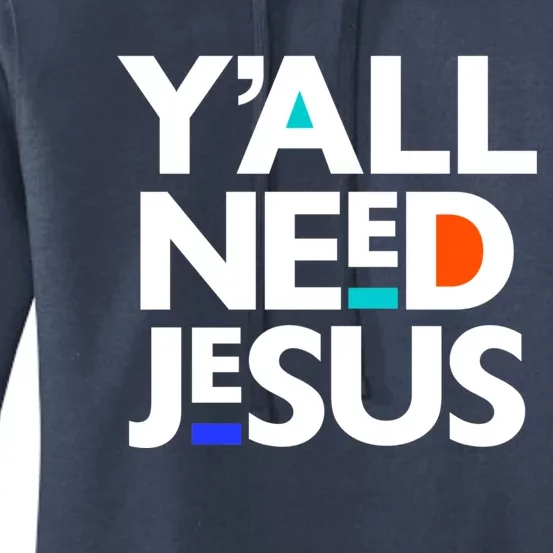 Ya'll Need Jesus Funny Easter Family Mom Dad Gift Women's Pullover Hoodie