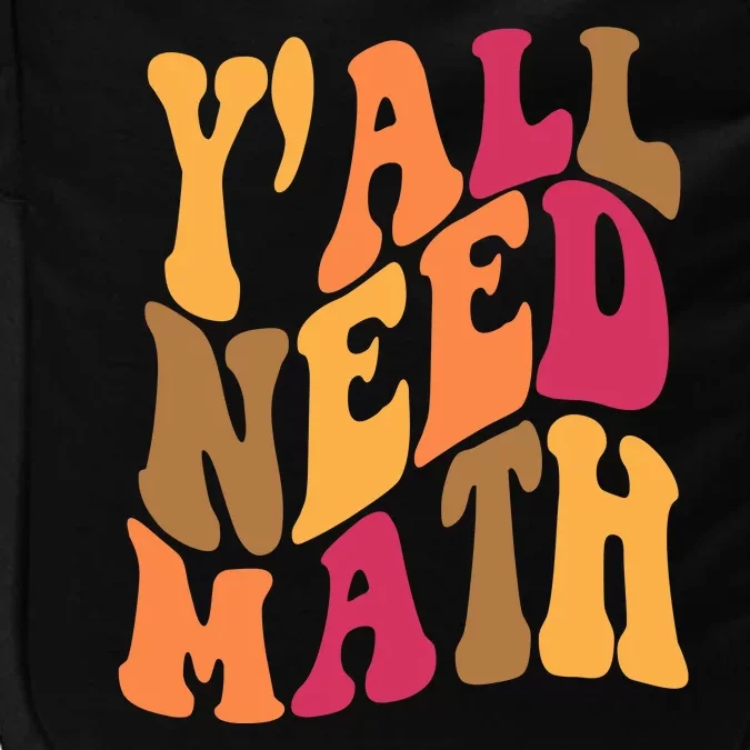 Yall Need Math Funny Teacher Gift Impact Tech Backpack