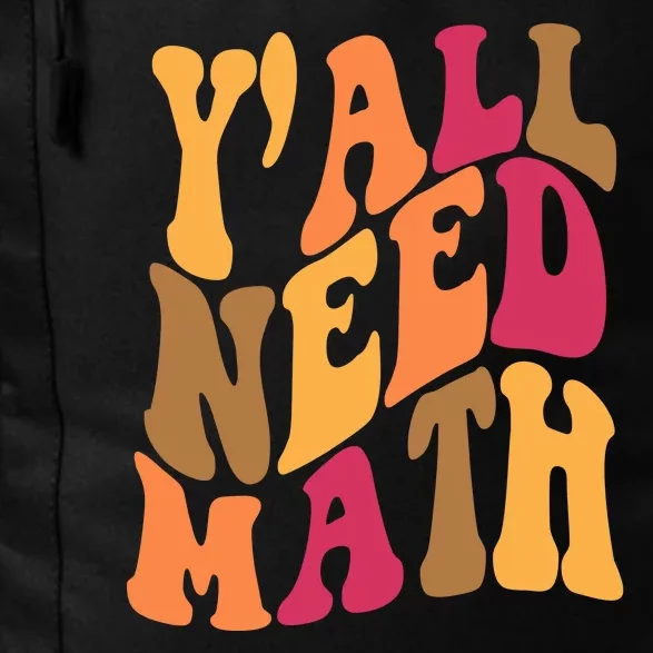 Yall Need Math Funny Teacher Gift Daily Commute Backpack