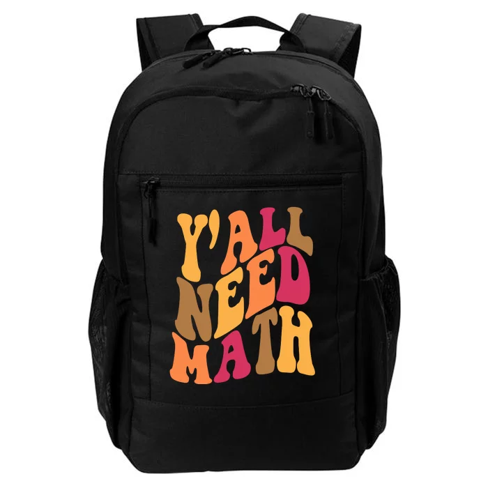 Yall Need Math Funny Teacher Gift Daily Commute Backpack