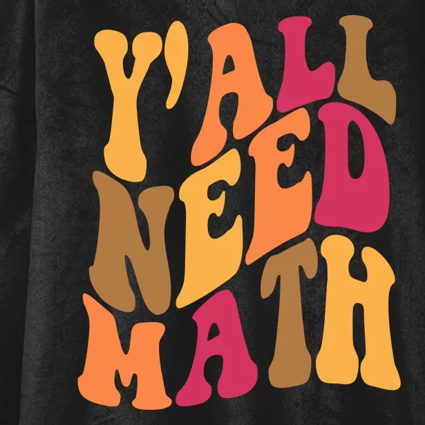 Yall Need Math Funny Teacher Gift Hooded Wearable Blanket