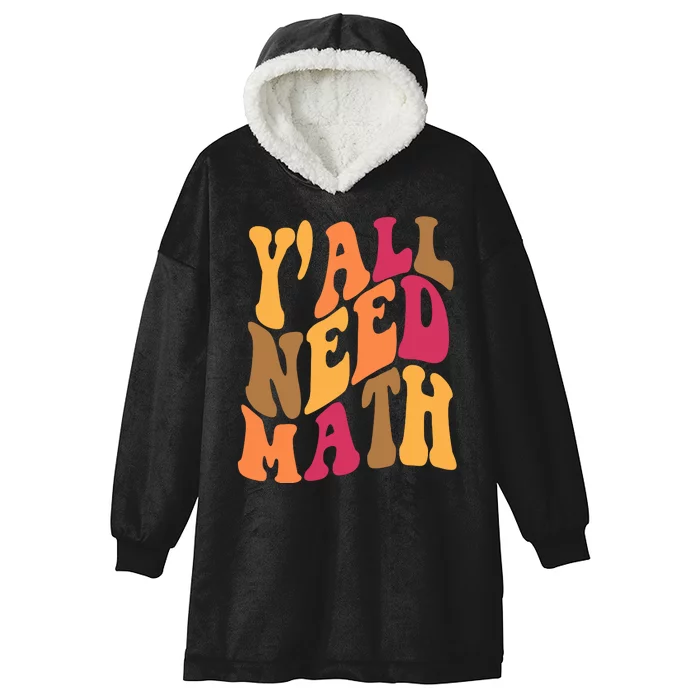 Yall Need Math Funny Teacher Gift Hooded Wearable Blanket