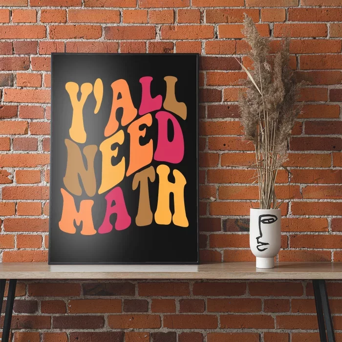 Yall Need Math Funny Teacher Gift Poster