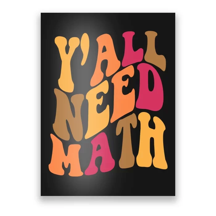 Yall Need Math Funny Teacher Gift Poster