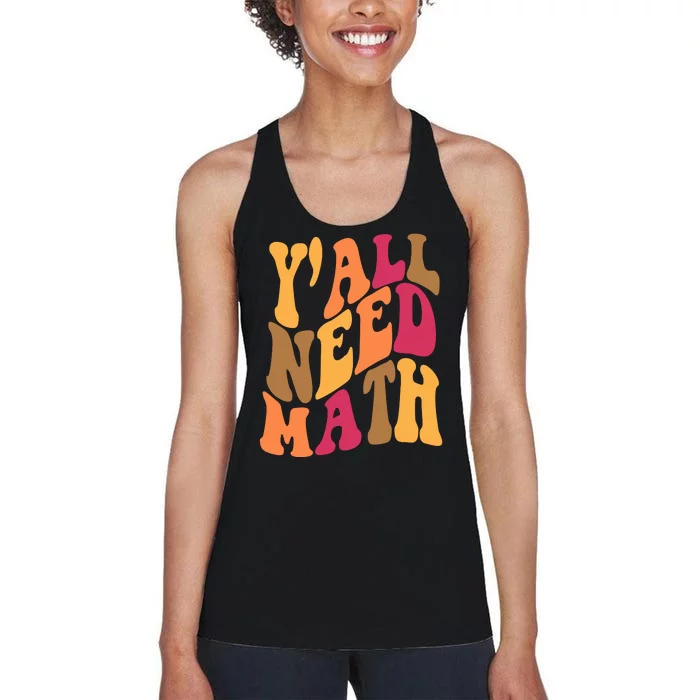 Yall Need Math Funny Teacher Gift Women's Racerback Tank