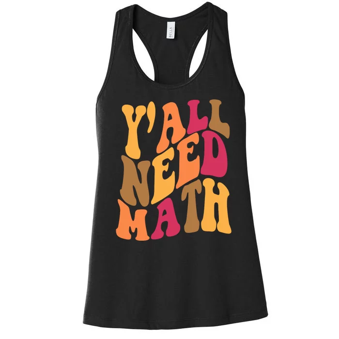 Yall Need Math Funny Teacher Gift Women's Racerback Tank