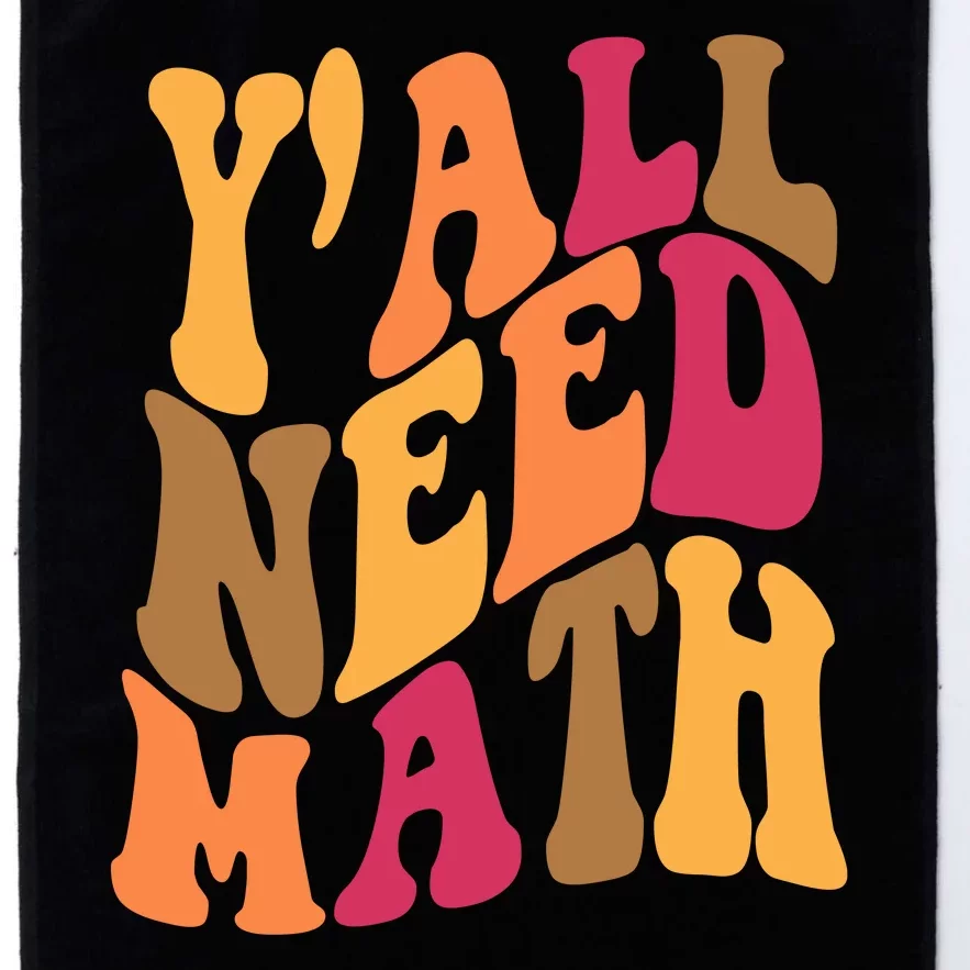 Yall Need Math Funny Teacher Gift Platinum Collection Golf Towel