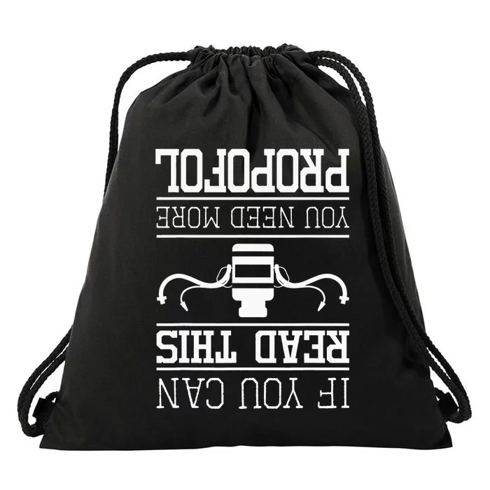 You Need More Propofol Nurse Anesthetist Anesthesia Drawstring Bag