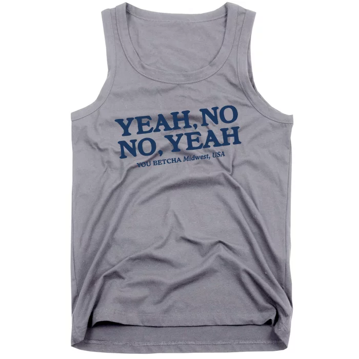 Yeah No No Yeah You Betcha Midwest Usa Tank Top