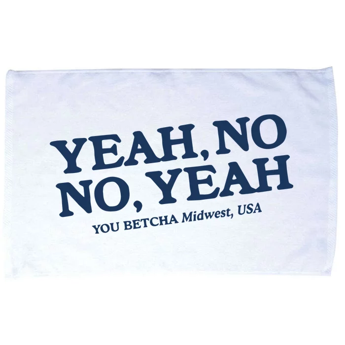 Yeah No No Yeah You Betcha Midwest Usa Microfiber Hand Towel