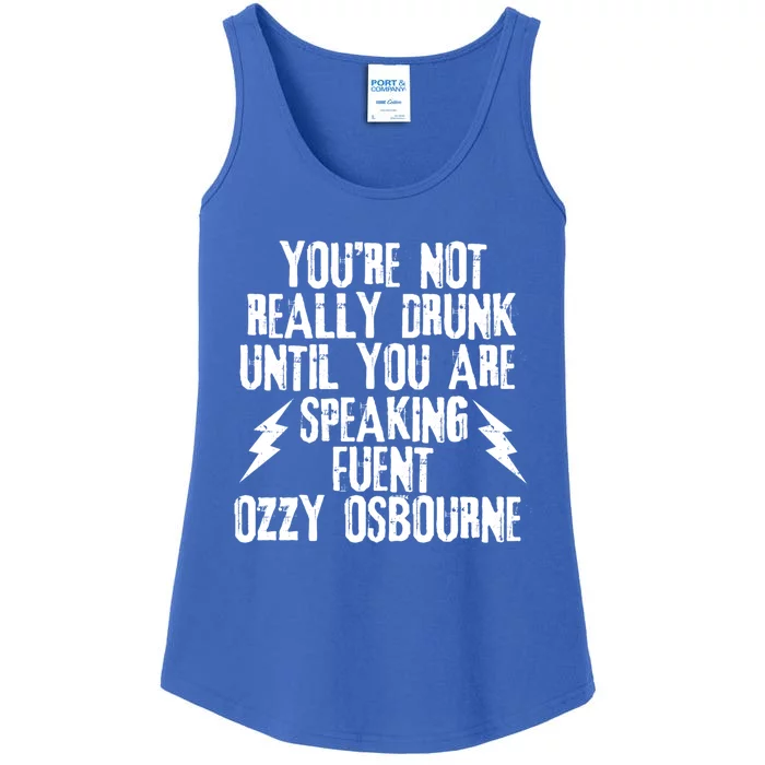 You're Not Really Drunk Until You Are Speaking Fluent Gift Ladies Essential Tank