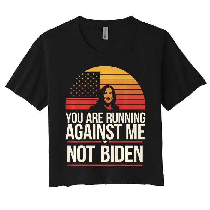 YouRe Not Running Against Joe Biden YouRe Running Against Women's Crop Top Tee