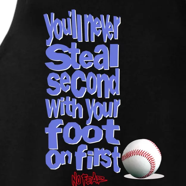 You'll Never Steal Second With Your Foot On First Ladies Tri-Blend Wicking Tank