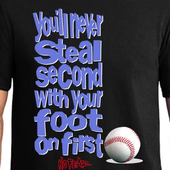 You'll Never Steal Second With Your Foot On First Pajama Set