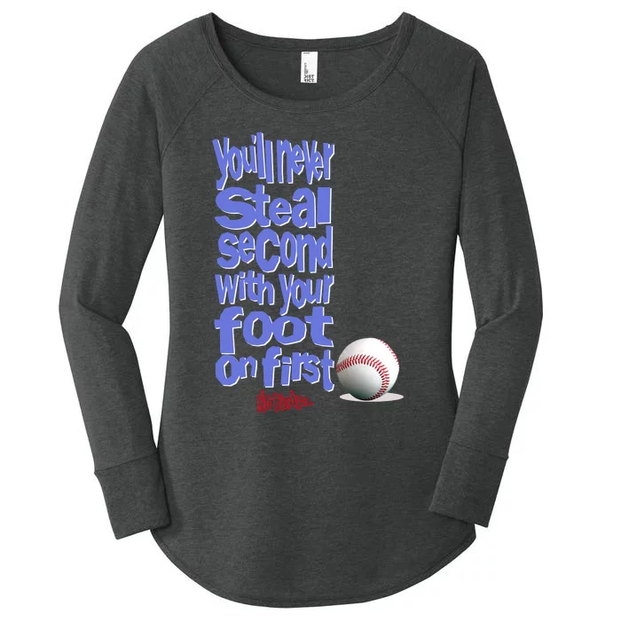 You'll Never Steal Second With Your Foot On First Women's Perfect Tri Tunic Long Sleeve Shirt