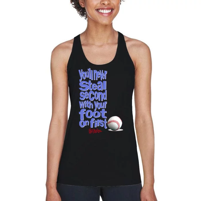 You'll Never Steal Second With Your Foot On First Women's Racerback Tank