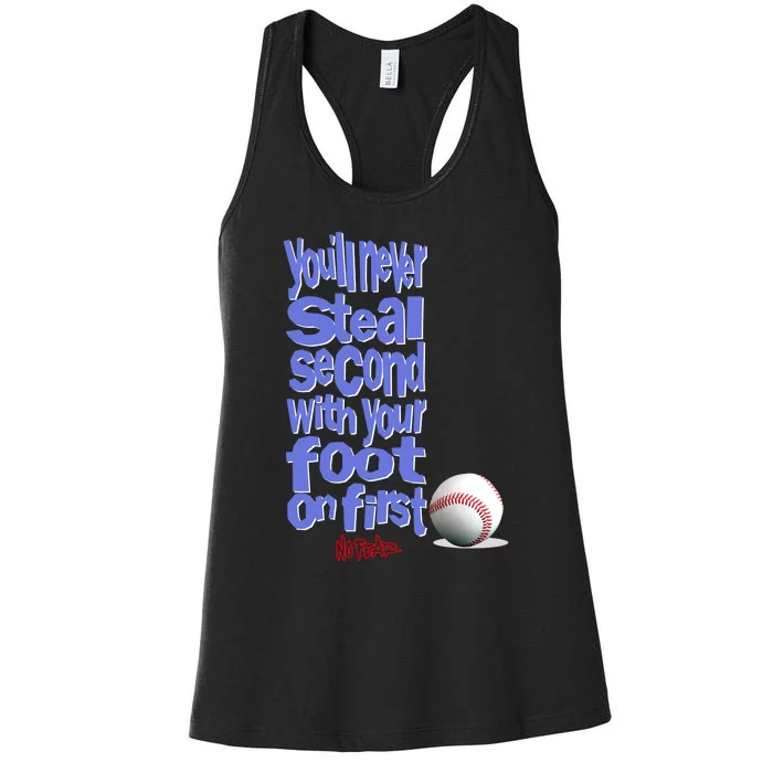 You'll Never Steal Second With Your Foot On First Women's Racerback Tank