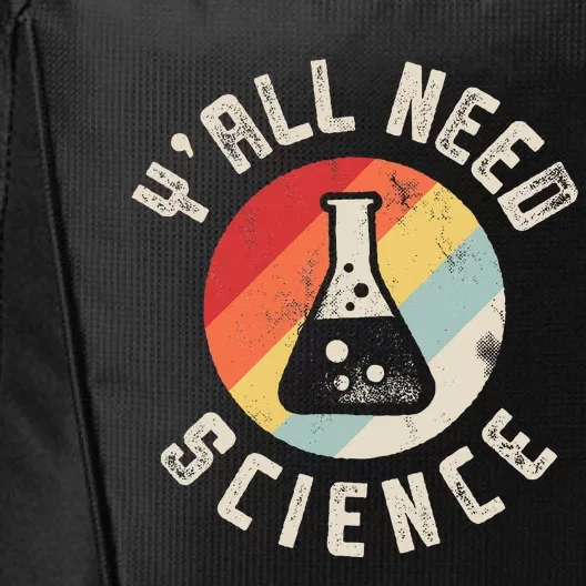 YAll Need Science Chemistry Biology Physics Teacher City Backpack