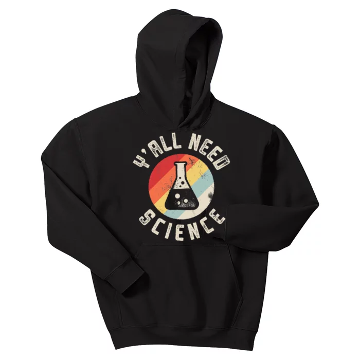 YAll Need Science Chemistry Biology Physics Teacher Kids Hoodie