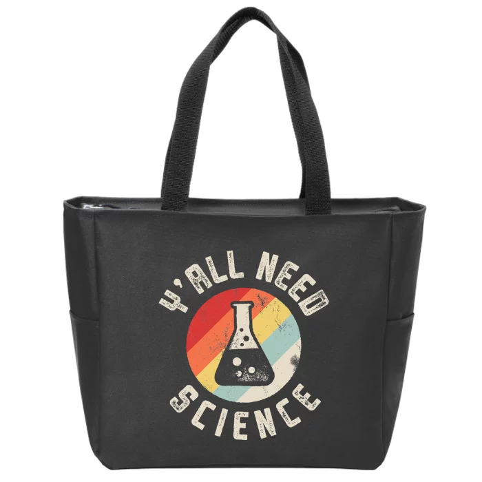 Yall Need Science Chemistry Biology Physics Teacher Student Zip Tote Bag