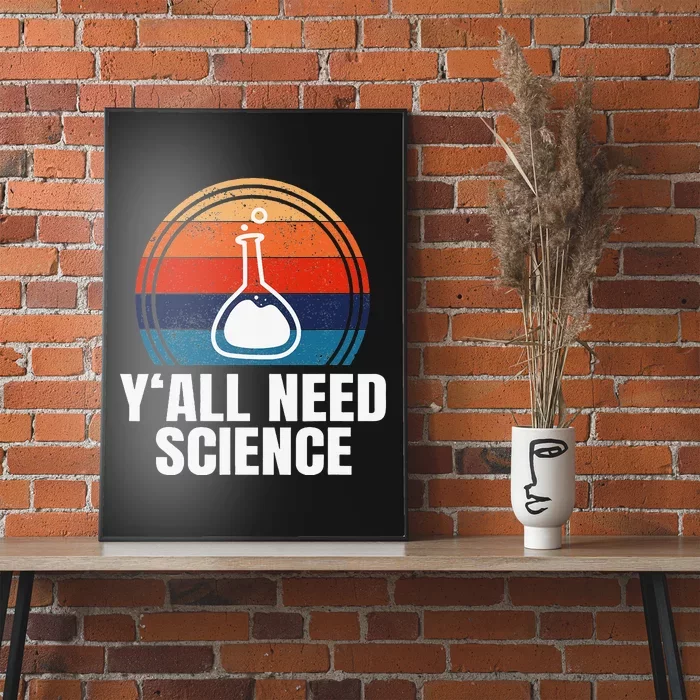 Y'All Need Science Funny Chemistry Physics Student Poster