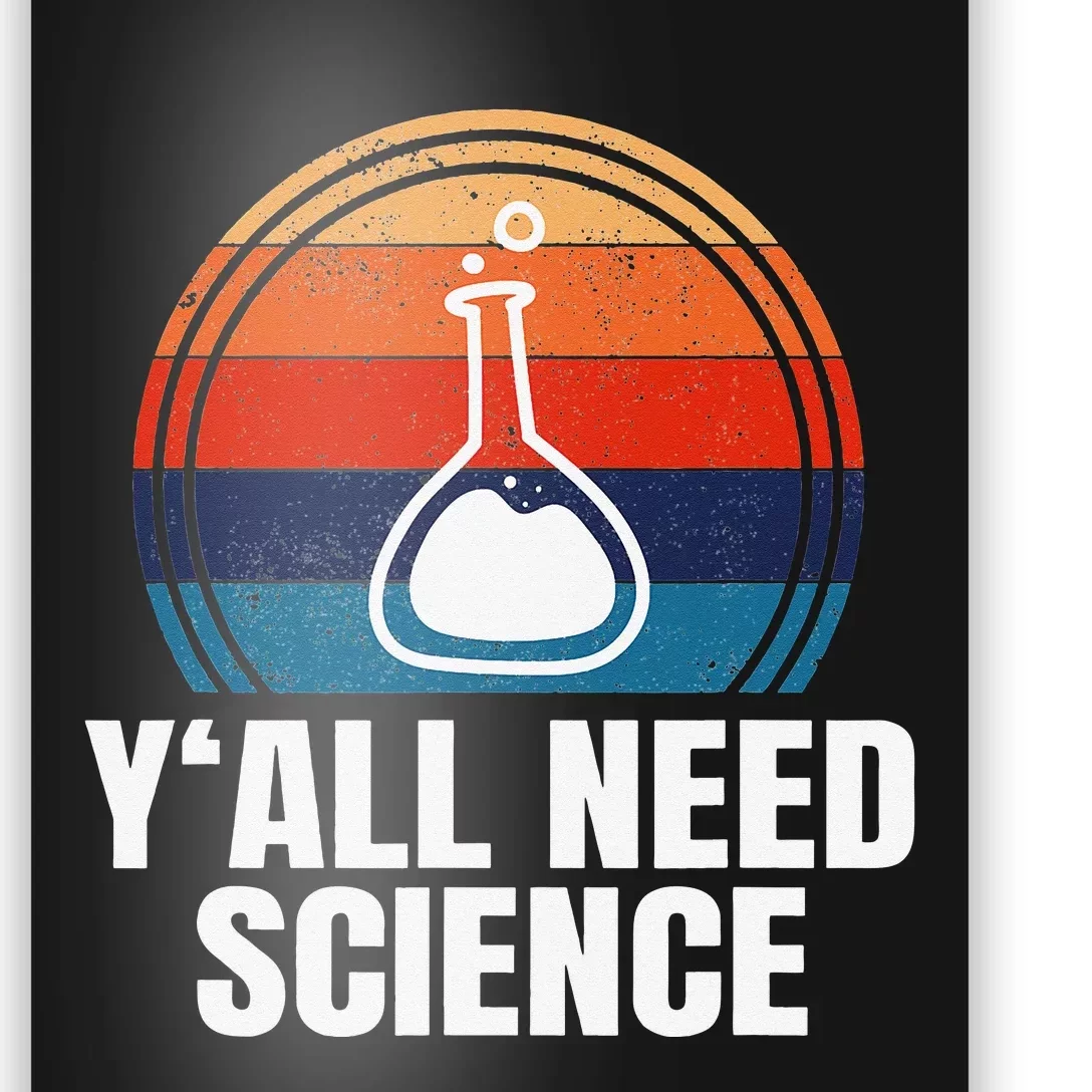 Y'All Need Science Funny Chemistry Physics Student Poster