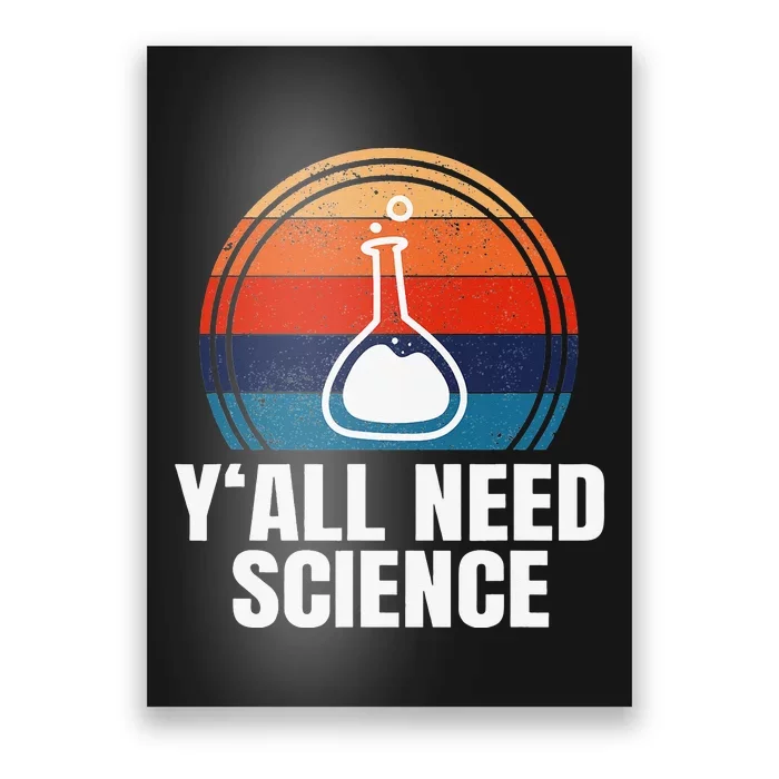 Y'All Need Science Funny Chemistry Physics Student Poster