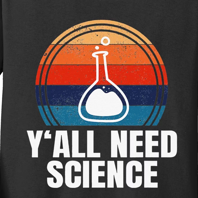 Y'All Need Science Funny Chemistry Physics Student Kids Long Sleeve Shirt