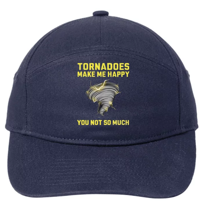 You Not So Much Tornadoes Make Me Happy 7-Panel Snapback Hat