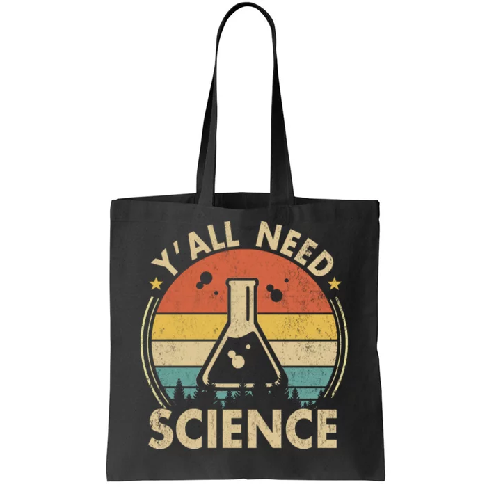 Yall Need Science Chemistry Biology Physics Teacher Student Science Puns & Facts Tote Bag