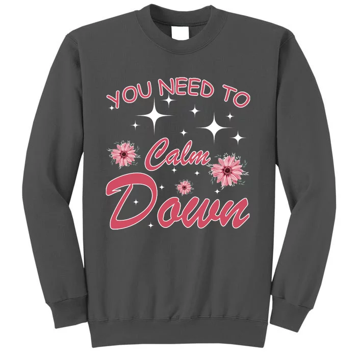 You Need To Calm Down Cool Funny Retro Quote Tall Sweatshirt