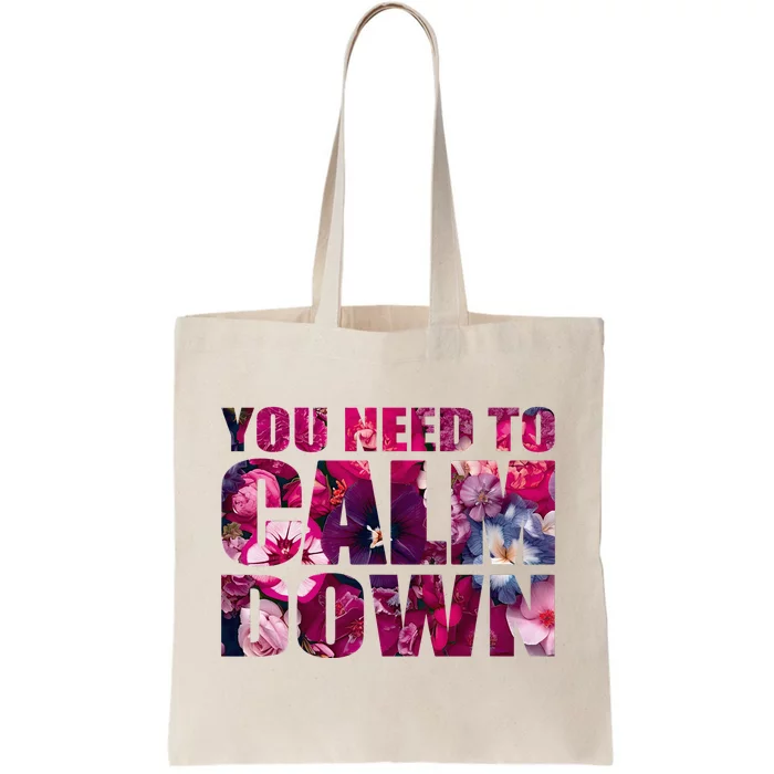 You Need To Calm Down Tote Bag