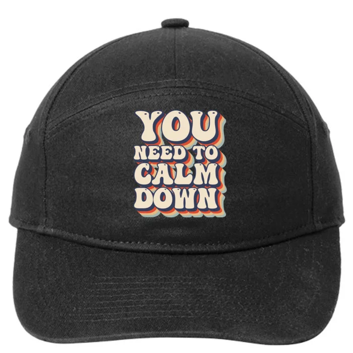 You Need To Calm Down T 7-Panel Snapback Hat