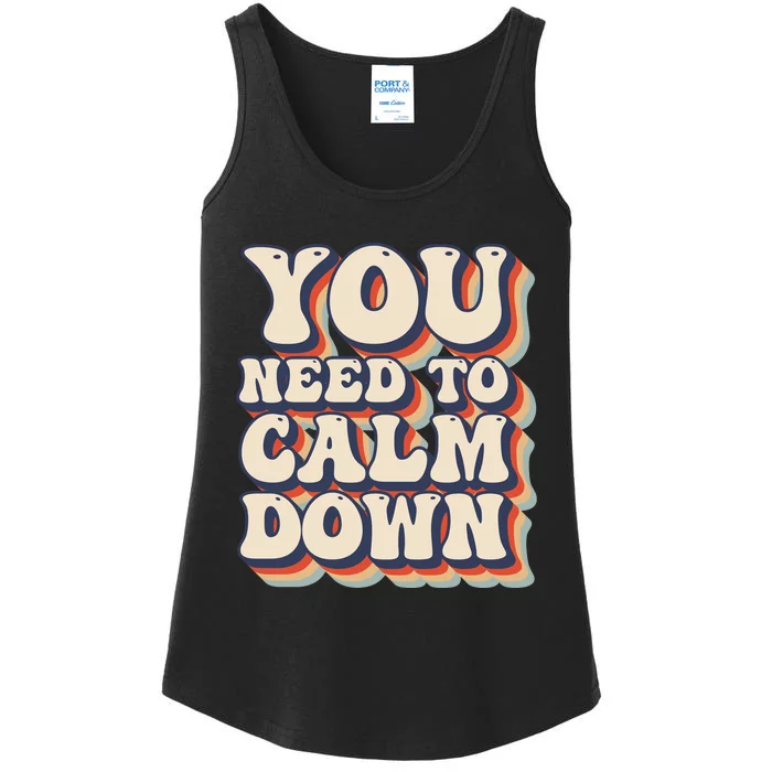 You Need To Calm Down T Ladies Essential Tank