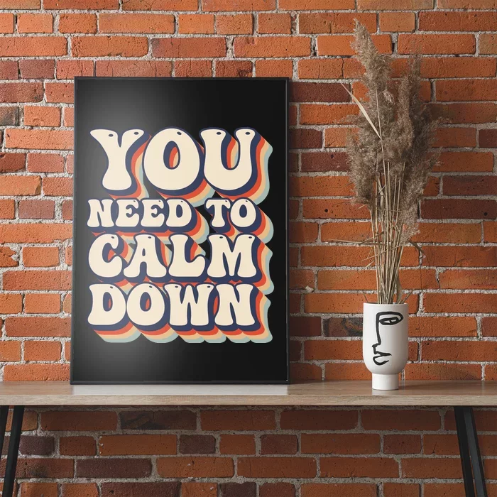 You Need To Calm Down T Poster