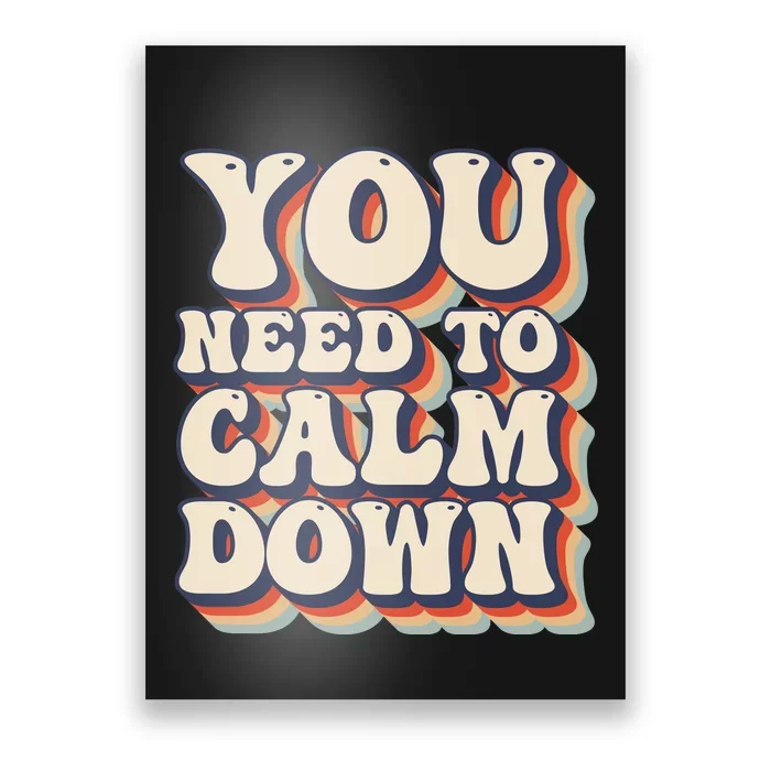 You Need To Calm Down T Poster