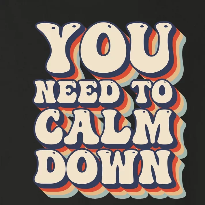 You Need To Calm Down T Toddler Long Sleeve Shirt