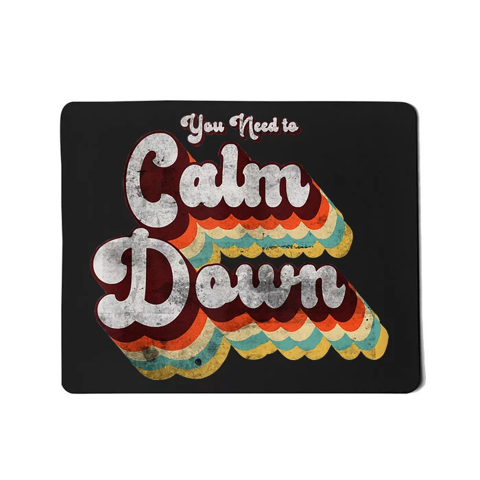 You Need To Calm Down Classic Retro Vintage Pride 80’s Gift Mousepad