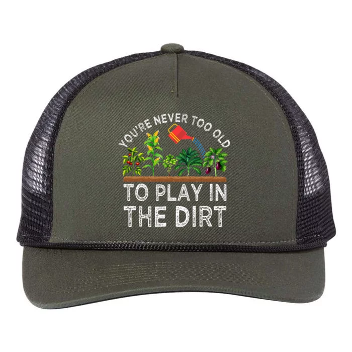 YouRe Never Too Old To Play In The Dirt Retro Rope Trucker Hat Cap