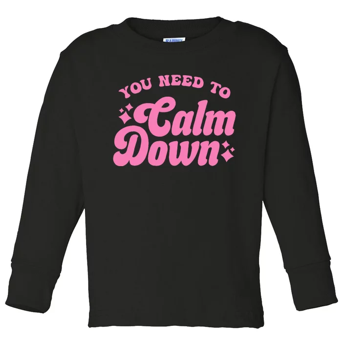 You Need To Calm Down Groovy Retro Cute Funny Toddler Long Sleeve Shirt