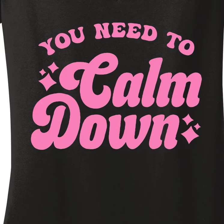 You Need To Calm Down Groovy Retro Cute Funny Women's V-Neck T-Shirt