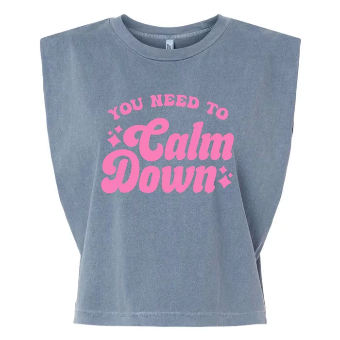 You Need To Calm Down Groovy Retro Cute Funny Garment-Dyed Women's Muscle Tee