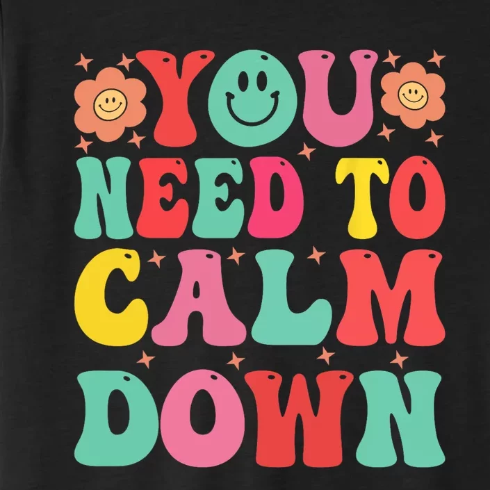 You Need To Calm Down ChromaSoft Performance T-Shirt