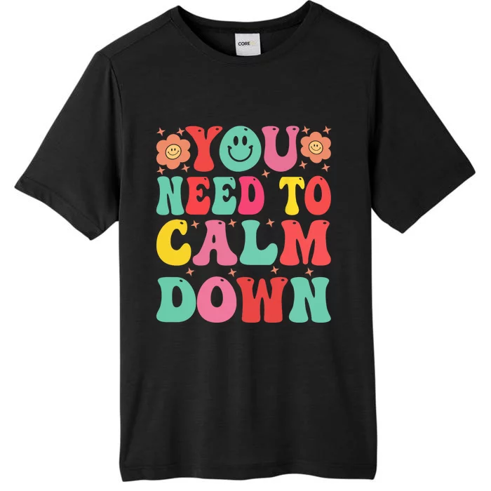 You Need To Calm Down ChromaSoft Performance T-Shirt