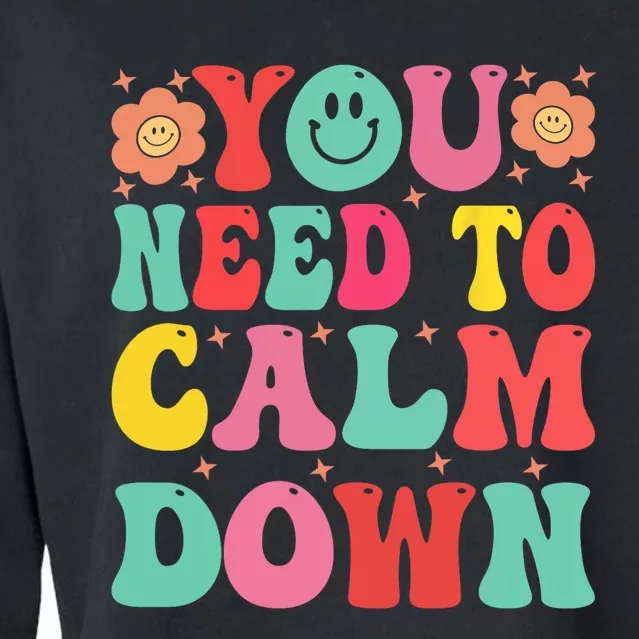 You Need To Calm Down Cropped Pullover Crew