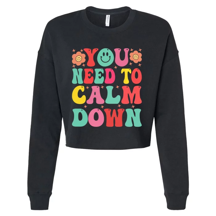 You Need To Calm Down Cropped Pullover Crew